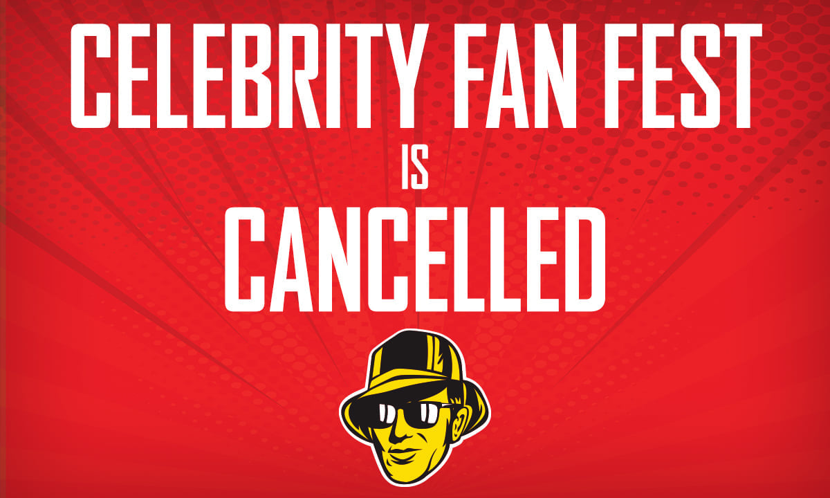 Celebrity Fan Fest Cancelled