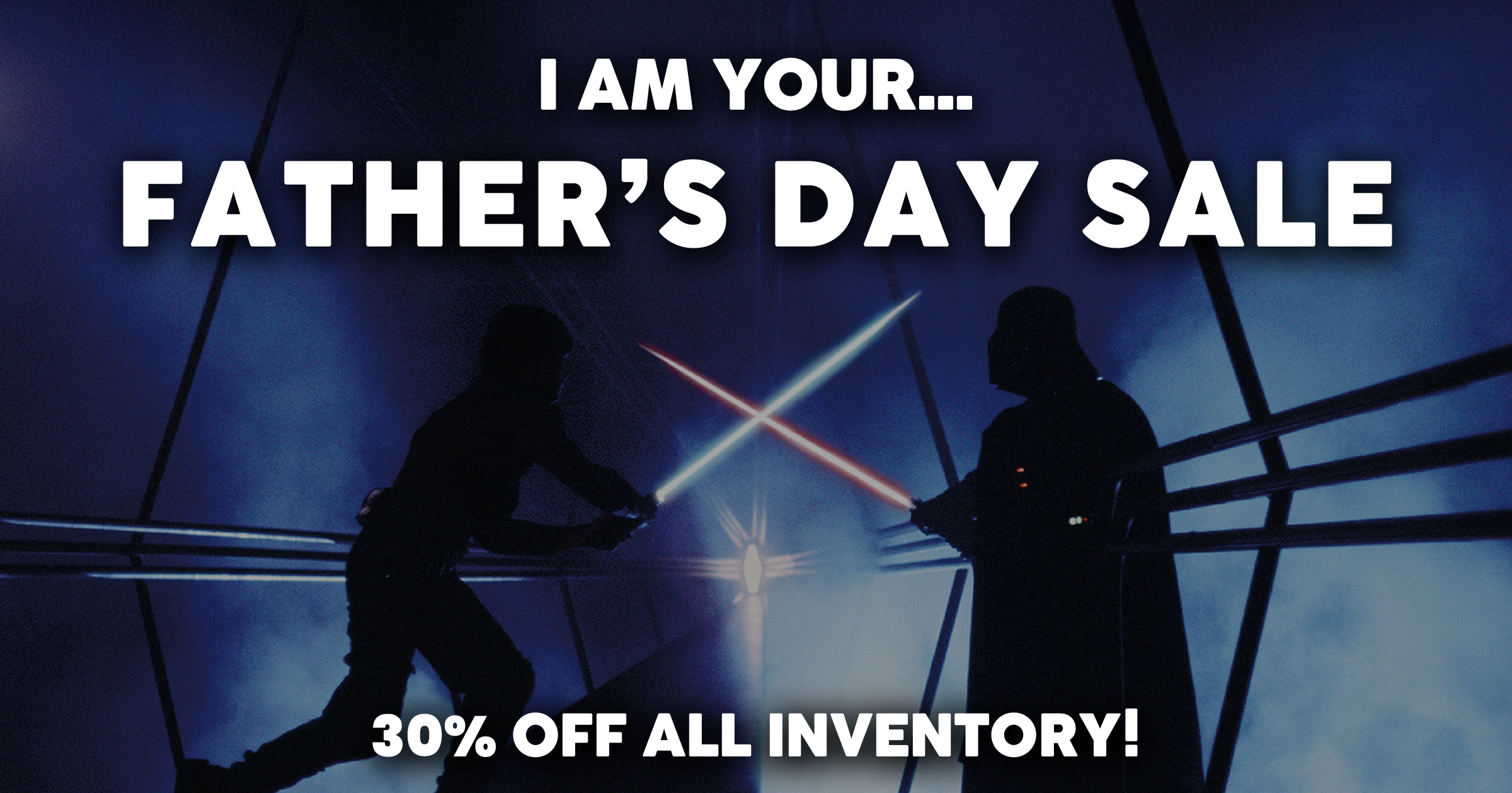 I Am Your Father's Day Sale!