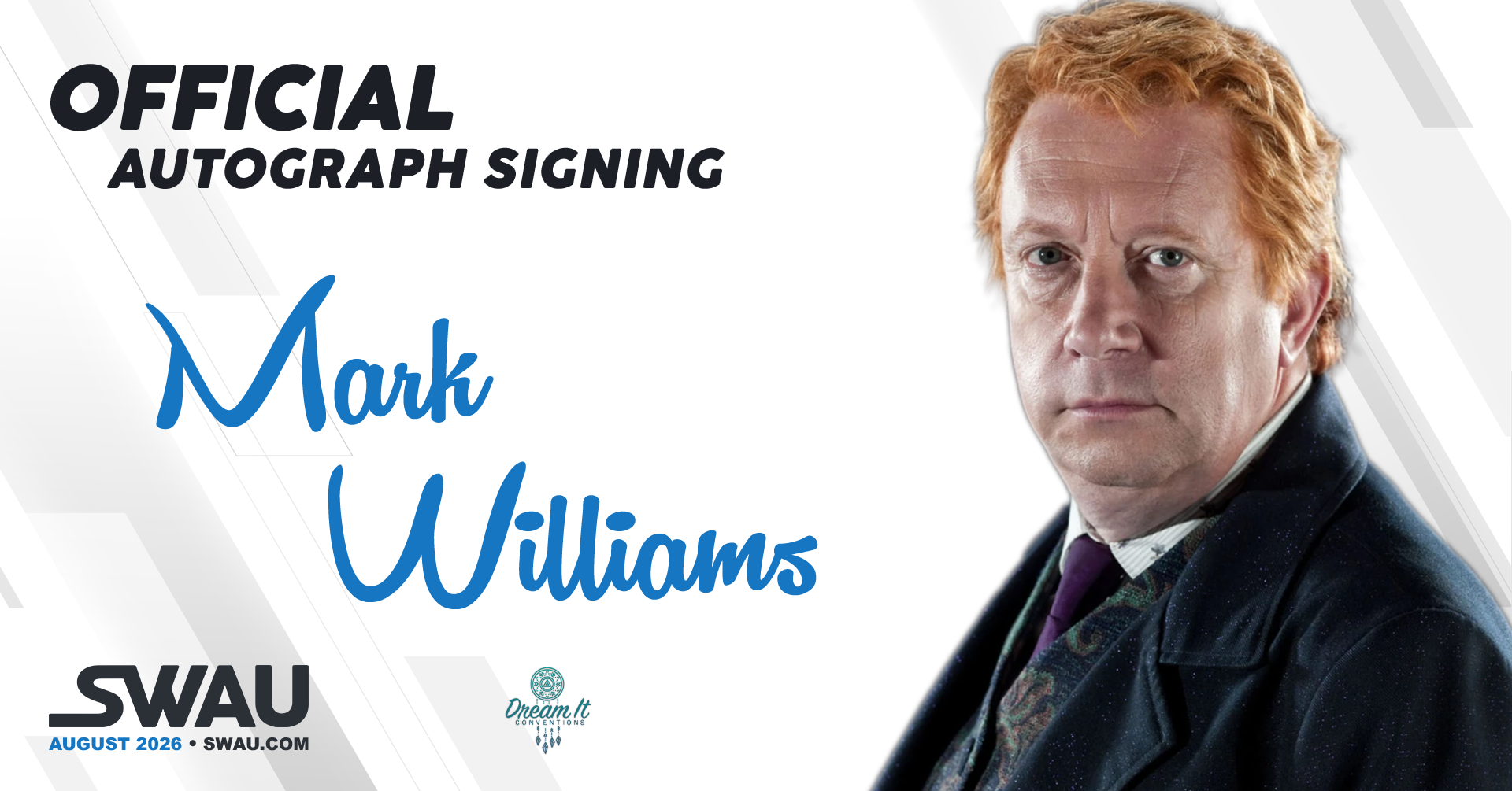 Mark Williams Autograph Signing Dream It - Enter The Magical World 4 - SWAU